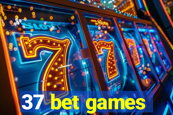 37 bet games